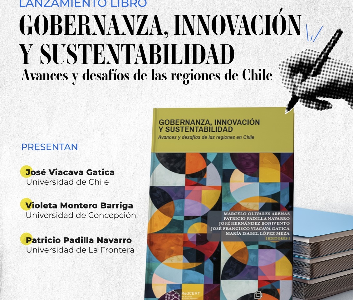 Lanzamiento del libro “Gobernanza, innovación y sustentabilidad: Avances y desafíos de las regiones de Chile”